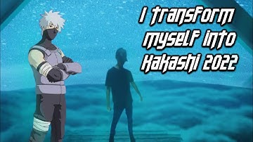 I transform myself into 2022 Kakashi #vfx #naruto