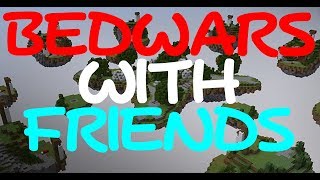 Bedwars with Jake, Becca, and Nik