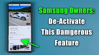 All Samsung Galaxy Phones  Disable This DANGEROUS Feature Before It's Too Late