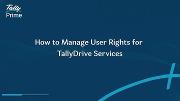 How to Manage User Rights for TallyDrive Services | TallyHelp
