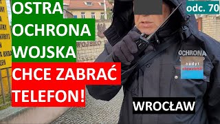 Ochrona wojska ostro reaguje na nagrywanie. Chce zabrać telefon i zatrzymać człowieka z kamerą. #70