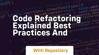 Famous code refactoring explained best practices and Net Worth