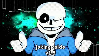 Undertale - Joking Aside. V1.5 A Custom Neutral Run Megalo