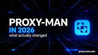WHY PROXY-MAN IS THE BEST PROXY SERVICE IN 2026