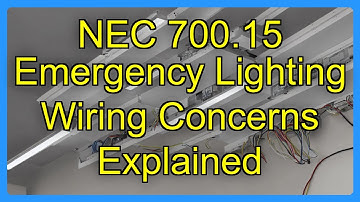 NEC 700.15 Emergency Lighting Wiring Concerns Explained
