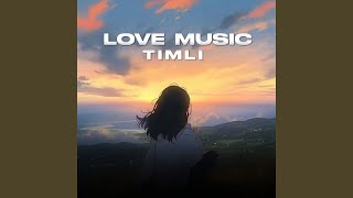 Download Lagu LOVE MUSIC TIMLI MP3