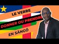 Apprendre le verbe donner ou prendre en sango