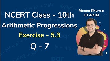 Class 10 Chapter 5 Ex 5.3 Q 7 Arithmetic Progressions  Maths NCERT CBSE