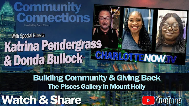 CharlotteNOW.TV - EP003 - Community Connections - Katrina Pendergrass & Donda Bullock