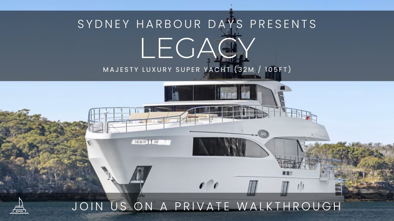 Legacy | 32m / 105ft Majesty Luxury Super Yacht Walkthrough | Sydney Harbour Boat Hire