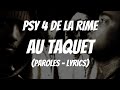 Psy 4 de la Rime - Au Taquet (Lyrics/Paroles)