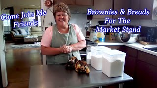 Come Join Me Friends Brownies & Breads For The Market Stand