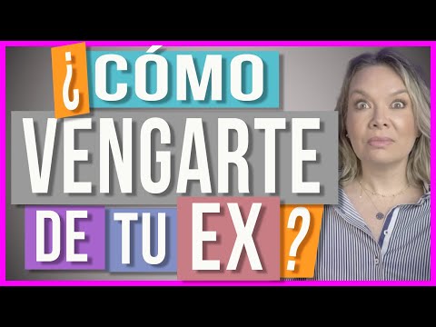 Video: Cómo Vengarse De Su Ex Y No Lastimarse