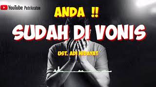 Story' WA 60 Detik- Ust.Adi Hidayat -Anda Sudah di Vonis - Muhasabah Hidup