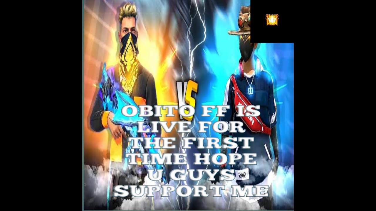 OBITO FF IS LIVE FOR THE FIRST TIME GUYS HOPE U SUPPORT ME - YouTube