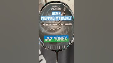 ASMR Prepping my racket Astrox 88 Play Exbolt 63 27x29 lbs #badminton #sports #fun #smash #yonex