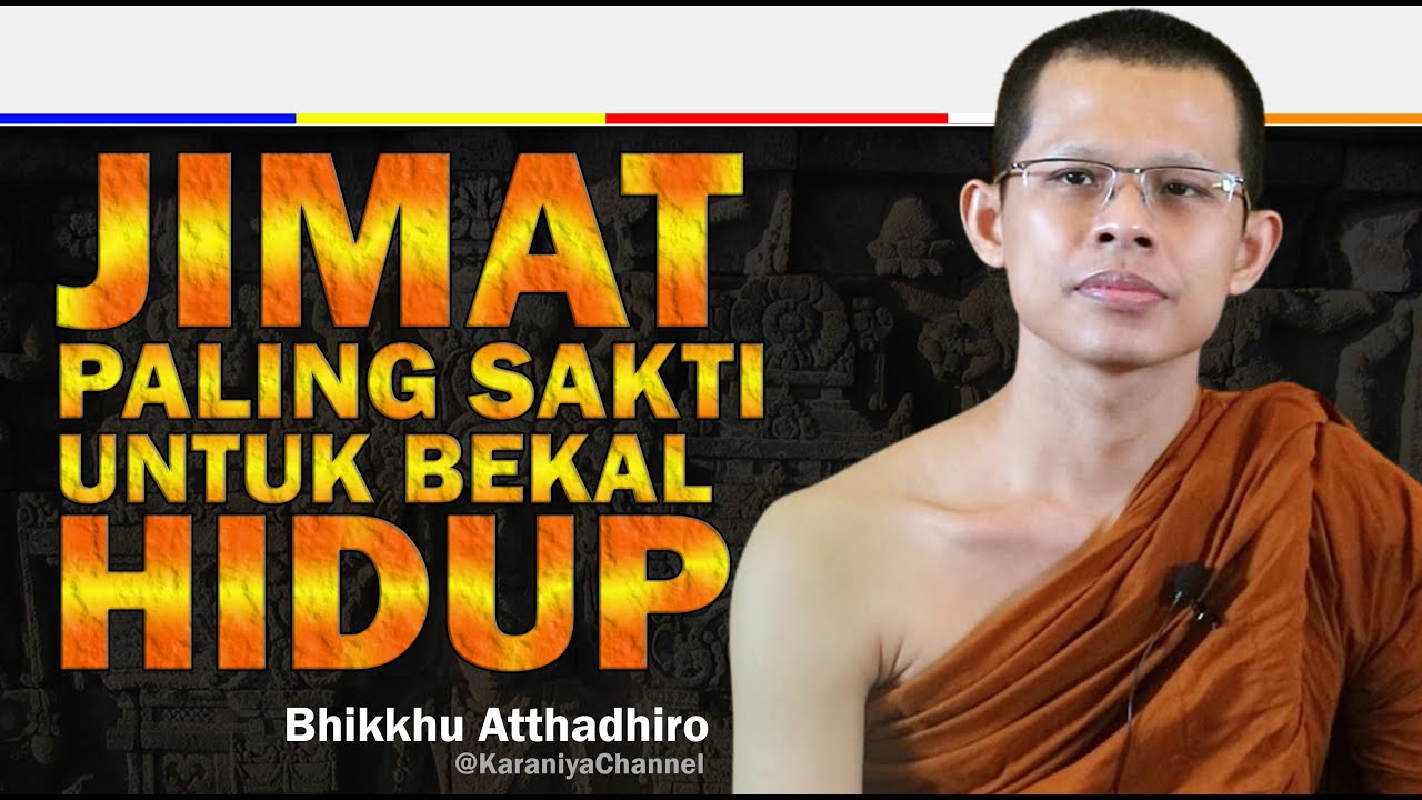 JIMAT PALING SAKTI UNTUK SEGALA KEPERLUAN MENGHADAPI DUNIA | BHANTE ATTHADHIRO | Karaniya Channel