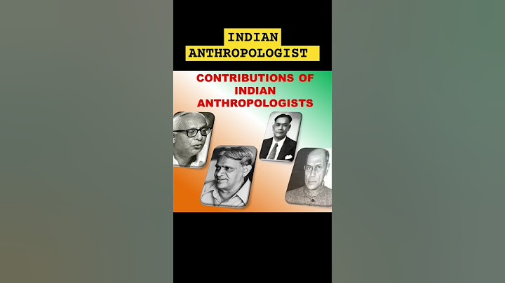 CONTRIBUTIONS OF INDIAN ANTHROPOLOGISTS #education #ugcnet #anthropology #history #anthropology