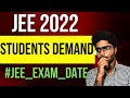 Students demand on JEE 2022
