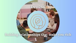 Day 286 of 365 Days to Prosperity - Small Habits that Will Make You Rich