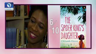 Channels Book Club: Reviewing The Spider King's Daughter By Chibundu Onuzo Pt. 2
