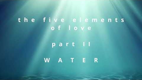 "The Five Elements Of Love" |  Water (part II) #epic #relaxing - music composed by frank mehl