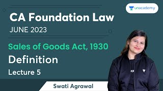 Sales of Goods Act,1930 | Lecture 5 | Definition | CA Foundation Law | Swati Agrawal screenshot 3