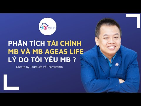 Đánh giá CHẤT LƯỢNG hoạt động và tài chính của MB Ageas Life và cổ phiếu MBB 2022