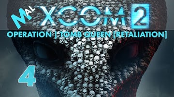 XCOM 2 [MODDED] | Operation Tomb Queen [Retaliation OP] | Let