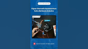 Kipas Otomatis Berdasarkan Suhu Berbasis Arduino