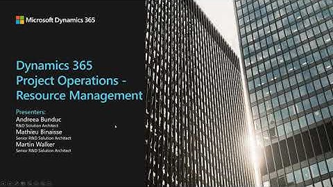 Dynamics 365 Project Operations - Resource management | July 26, 2022 - TechTalk