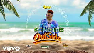 Konshens, Panta Son - OutSide (Official Audio)