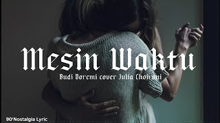 Mesin Waktu - Budi Doremi (Cover by Julia Choirani) | Lirik Lagu