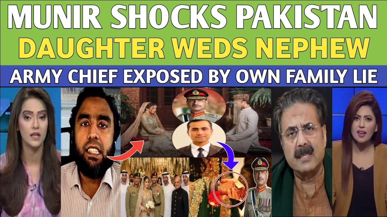 Munir Shocks Pakistan | Daughter Marries Nephew | Army Chief Exposed | Pak Media Explodes