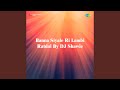 Banna Siyale Ri Lambi Ratdal By Dj Shawie