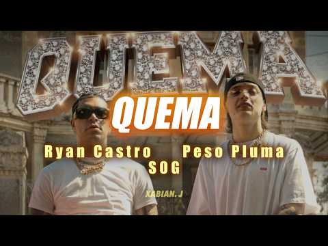Peso Pluma, Ryan Castro, SOG - QUEMA (letra/lyrics)