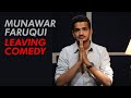 Munawar Faruqui Leaving Comedy