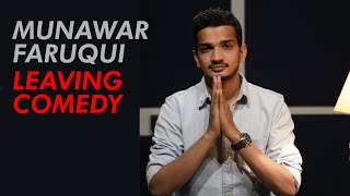 Munawar Faruqui Leaving Comedy