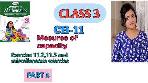 class 3 math//chapter 11//measures of capacity//Exercise 11.2,11.3 & miscellaneous exercise//part 3