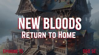 New Bloods: Return to Home