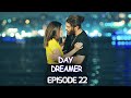 Day Dreamer | Early Bird in Hindi-Urdu Episode 22 | Erkenci Kus | Turkish Dramas