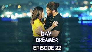 Day Dreamer | Early Bird in Hindi-Urdu Episode 22 | Erkenci Kus | Turkish Dramas