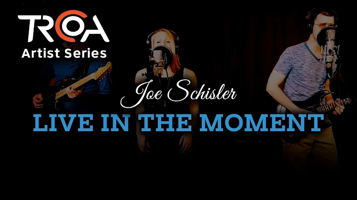 Joel Schisler - Live in the Moment (Live at TRCoA)
