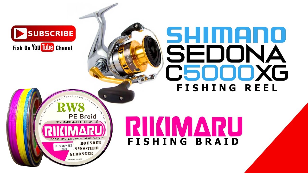 SHIMANO SEDONA 5000 XG . RIKIMARU FISHING BRAID . FISHING REEL . FISHING  BRAID. 