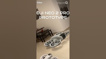 DJI NEO 2 - PROTOTYPE ?