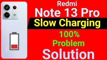 Redmi Note 13 Pro Slow Charging Problem | How to Solve Slow Charging Problem in Redmi Note 13 Pro 5G