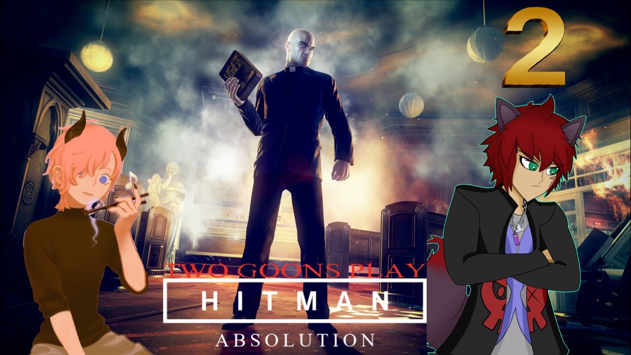 Son of A Preacher | Two Goons Play Hitman Absolution #2