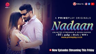 | Nadaan | PrimePlay Originals | New Episodes Official Trailer | Streaming This Friday |