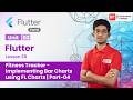 Unit 03 | L 38 | Fitness Tracker - Implementing Bar Charts using FL Charts | P4 | Flutter | Tamil