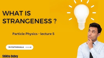 Particle Physics Lecture-5 ll Nuclear physics ll #csirnet #gate2024 #jspathshala